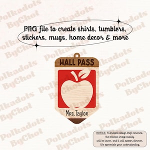 Custom Teacher Png, Class Room Pnges, Bathroom Pass, Nurse Pass, Back To School Gift, Teacher Appreciation Gift