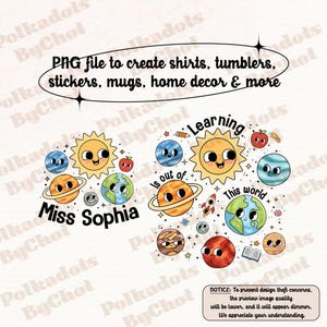 Custom Teacher Png Solar System Science Teacher, Learning Is Out Of This World, Back To School 1st Day Of School Teacher Appreciation Gift