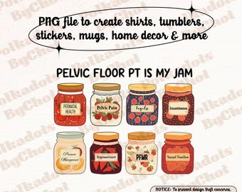 Pelvic Floor PT Png, Pelvic Floor PT is My Jam, Gift for Pelvic Floor Specialist, Cute Physical Therapy Png, Pelvic Health PT, Pta Gift