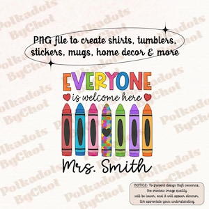 Everyone is Welcome Here Png, Crayon Teacher Png, Inclusion Teacher Png, Equality Protest And Resist Png, Teacher Appreciation Gift