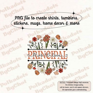 Teacher Png, Personalized Principal Flower Png, Principal Png, Floral Principal, School Principal Custom Gift, Cute Principal Tee