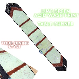 May include: Lime green acid wash print table runner with brown accents and black fringe. The text "LIME GREEN ACID WASH PRINT TABLE RUNNER" is displayed on the image. The text "YOUR DINING STYLE" is also displayed.