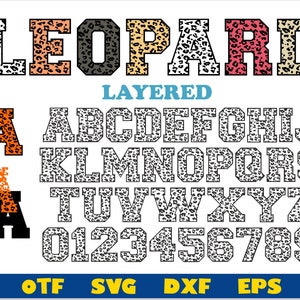 May include: Leopard print layered alphabet and numbers in black outlines. The letters and numbers are filled with a leopard print pattern in various colors, including orange, black, pink, and beige. The word "LAYERED" is written in blue text below the word "LEOPARD". The letters "OTF", "SVG", "DXF", and "EPS" are written in blue text below the alphabet and numbers.