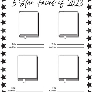 May include: A printable book tracker with a black and white star border. The title reads "5 Star Faves of 2023". There are four book outlines with spaces to write the title and author of each book.