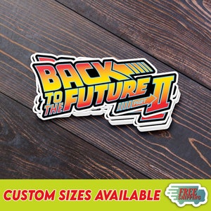 Back To The Future Part II Logo Vinyl Decal Sticker - *Multiple Sizes* - **Free Shipping**