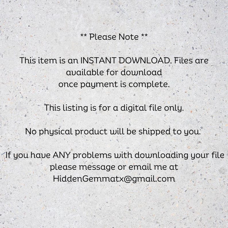 Op de afbeelding: Tekst op een gespikkelde achtergrond die een directe digitale download aankondigt. Er staat dat bestanden beschikbaar zijn na betaling en dat er geen fysiek product wordt verzonden. Neem contact op met HiddenGemmatx@gmail.com voor hulp. De tekst begint met "Let op".