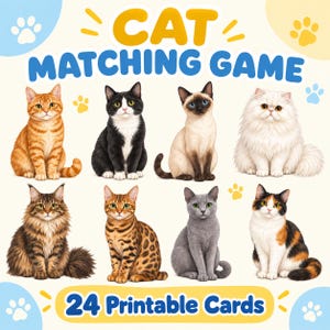 May include: A printable cat matching game featuring the text CAT MATCHING GAME and 24 Printable Cards. The design displays eight distinct cat breeds in various colors including orange tabby, black and white, Siamese, white longhair, and calico.