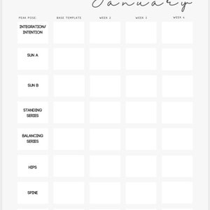 May include: A black and white printable yoga monthly planner for January with a grid layout. The planner includes sections for peak pose, base template, and weekly planning. The sections include: Integration/Intention, Sun A, Sun B, Standing Series, Balancing Series, Hips, Spine, and Surrender/Savasana.