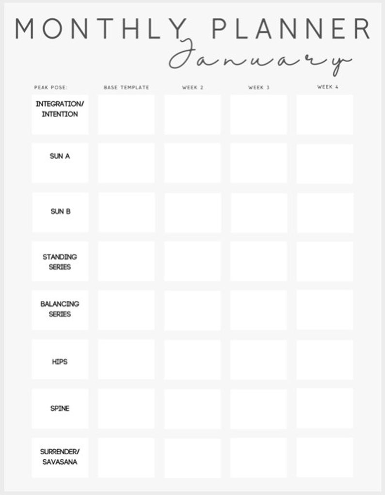 May include: A black and white printable yoga monthly planner for January with a grid layout. The planner includes sections for peak pose, base template, and weekly planning. The sections include: Integration/Intention, Sun A, Sun B, Standing Series, Balancing Series, Hips, Spine, and Surrender/Savasana.