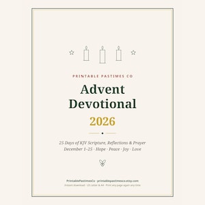 May include: A printable Advent Devotional 2026 document featuring three candle icons, stars, and text reading: Printable Pastimes Co, Advent Devotional 2026, 25 Days of KJV Scripture, Reflections & Prayer, December 1-25, Hope, Peace, Joy, Love.