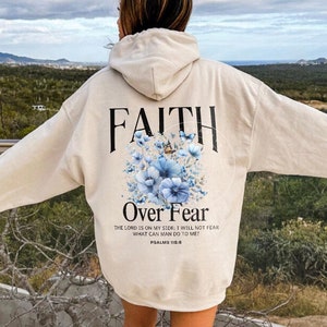 Faith Over Fear Christian Hoodie, Bible Verse Jesus Hoodie, Trendy Hoodie, Gift For Her, Christian Aesthetic Hoodie, Christian Sweatshirts