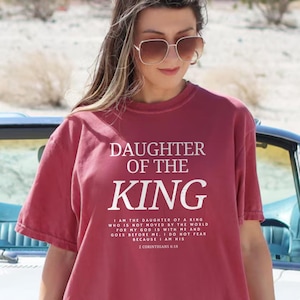 Daughter of the King Shirt, Child of God Shirt, Love Like Jesus, Jesus is King, Christian Shirt, Faith Merch, Bible Verse, Christian Gifts