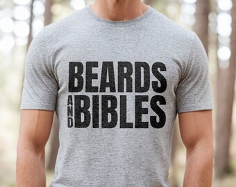 Beards And Bibles Christian Men T Shirt, Christian Dad Shirt, Christian Husband Tshirt, Christian Streetwear, Fathers Day Christian Gifts