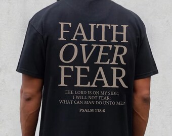 Faith Over Fear Christian Men Shirt Bible Verse, Aesthetic Christian Tshirt, Jesus Shirts, Church Clothes, Trendy T-shirt, Christian Gifts