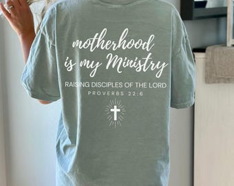 Christian T-Shirt Motherhood is My Ministry Comfort Colors  Christian Gifts for Her Homeschool Mama Religious Apparel Jesus Shirt Faith