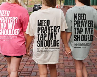 Need Prayer Tap My Shoulder Shirt Bible Verse T-Shirt Christian Gifts Praying Tee Pastor Shirt Motivational Jesus T-shirt
