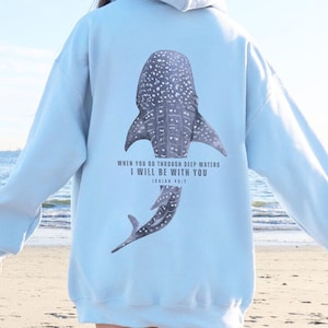 When You Go Through Deep Waters Hoodie, Beach Sweater,Christian Hoodie, Bible Verse Hoodie,Religious Shirt,Summer,Women Christian Gifts