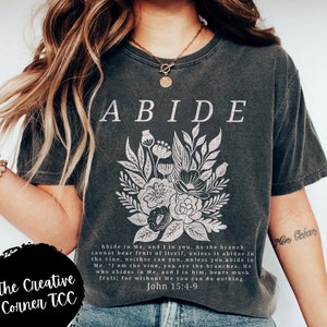 Boho Christian Comfort Farben Rundhals-Shirt, Bibel-Vers-Anbetung-T-Shirt, christliche Geschenke, Jesus-Shirt, Abide, christliches T-Shirt mit Blumenmuster