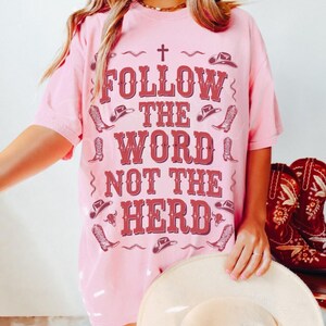 Follow The Word Not The Herd Shirt, Western Christian Shirts, Bible Verse Tshirt, Cross Shirt, Jesus T-shirt, Faith, Christian Gifts
