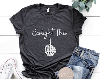 Narcissist Survivor Shirt, Gaslight This Tshirt, Narcissist Shirt, Divorce Gift, Narcissist Merch, Divorce Shirt, Breakup Shirt, Narc Free
