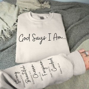 God Says I Am Sleeve Print Sweatshirt, Christian Sweatshirt, Religious Gifts, Bible Verse Shirts, Faith Based Apparel, Christian Women Shirt