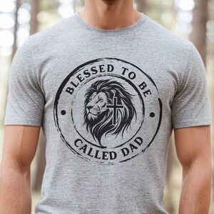 Blessed to Be Called Dad Shirt Christian Fathers Day Gift Bible Verse Tee Faith-Based Dad Shirt Gift for Him Husband Gift Religious T-shirt