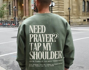 Need Prayer Tap My Shoulder Sweatshirt Bible Verse Shirt Christian Gifts, Praying Motivational Sweater