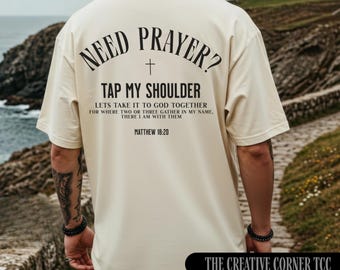 Need Prayer Tap My Shoulder Shirt, Bible Verse T-Shirt, Christian Gifts,  Praying Mom, Pastor Gift, Prayer Shirts, Jesus, Motivational