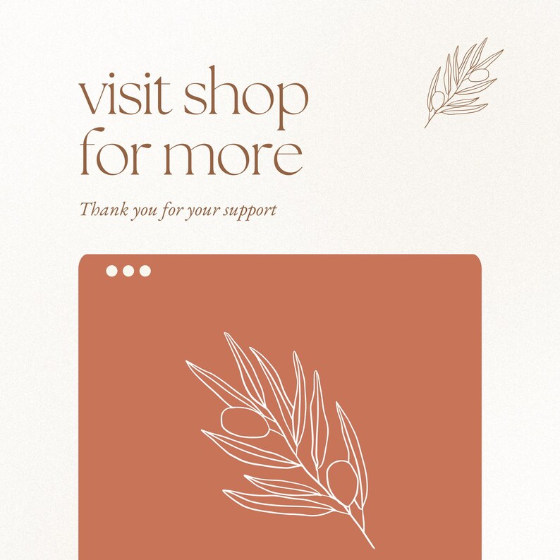 Op de afbeelding: Een promotionele afbeelding met de tekst "visit shop for more" in een bruin lettertype. Daaronder staat de tekst "Thank you for your support" in een kleiner lettertype. Een roestkleurige rechthoek toont een witte lijntekening van een blad.
