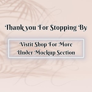 May include: Thank you for stopping by. Visit the shop for more under the mockup section.