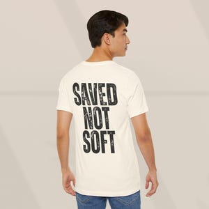Saved Not Soft Workout Shirt, Christian Gymwear T-Shirts, Men's Christian Apparel, Jesus Tees For Him. image 6