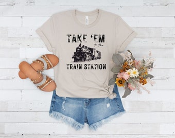 Take 'Em To The Train Station Shirt, Yellow-stone Shirt, Rip Shirt, Western Shirt, Cowboy Shirt, Ranch