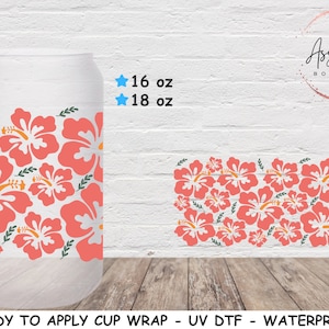 Hibiscus Seamless Cup Wrap, 16oz or 18oz UV DTF Cup Wrap, Full Glass Can Wrap, Flowers, Ready to Apply Waterproof Cup Wrap