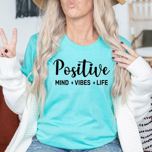Positive Mind Vibes Life Shirt, Motivational Quote, Inspirational Quote, Positive Quote, Positive Vibes, Growth Mindset
