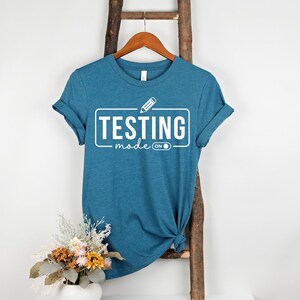 Testing Mode On, Testing Tee, Testing Teacher Shirt, State Testing Shirt, Teacher Team Gift, Back To School Shirt, School Matching Shirt