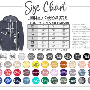 May include: Size chart for Bella + Canvas 3739 unisex sponge fleece full zip hoodie. The chart shows sizes XS to 2XL with measurements in inches for width, chest, and length. The chart also includes information about the fabric composition for different colors.