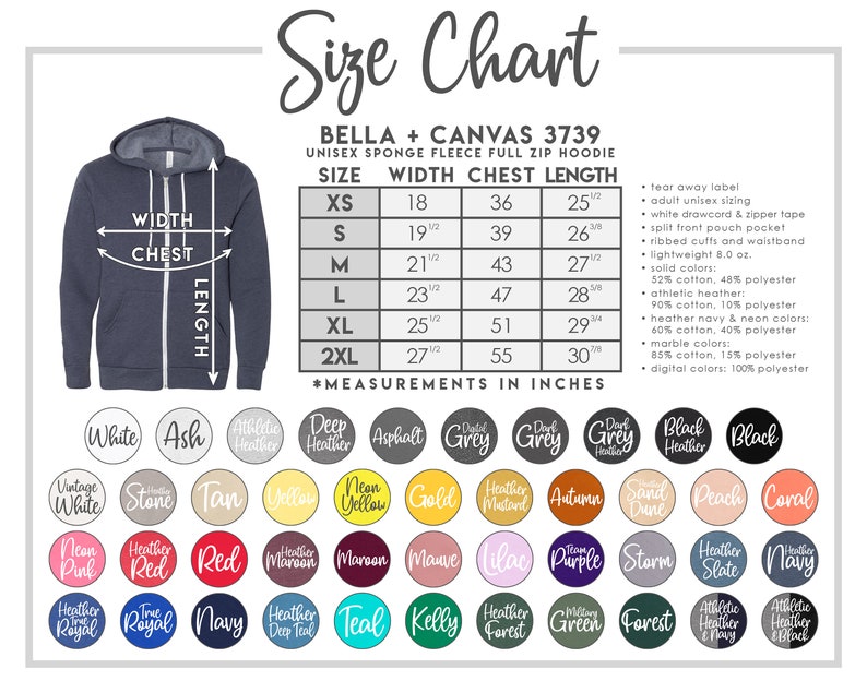 May include: Size chart for Bella + Canvas 3739 unisex sponge fleece full zip hoodie. The chart shows sizes XS to 2XL with measurements in inches for width, chest, and length. The chart also includes information about the fabric composition for different colors.