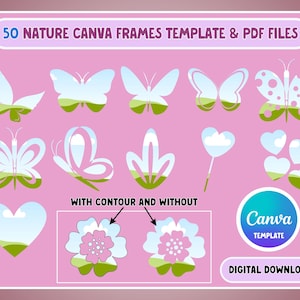 Puede incluir: 50 marcos Canva con temática de naturaleza en varias formas, incluyendo mariposas, corazones y hojas. Los marcos son transparentes con un fondo de cielo y hierba. El texto "WITH CONTOUR AND WITHOUT" se muestra sobre dos marcos de flores, uno con un contorno negro y otro sin. El texto "Canva TEMPLATE" se muestra en un círculo azul con un contorno blanco. El texto "DIGITAL DOWNLOAD" se muestra debajo del círculo.