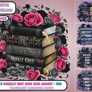 Morally Grey Book Club PNG Bundle Vintage Floral Stack Novel Clipart Gothic Vibes Shirt Graphic Rose Flower Clip Art Reader Digital Download