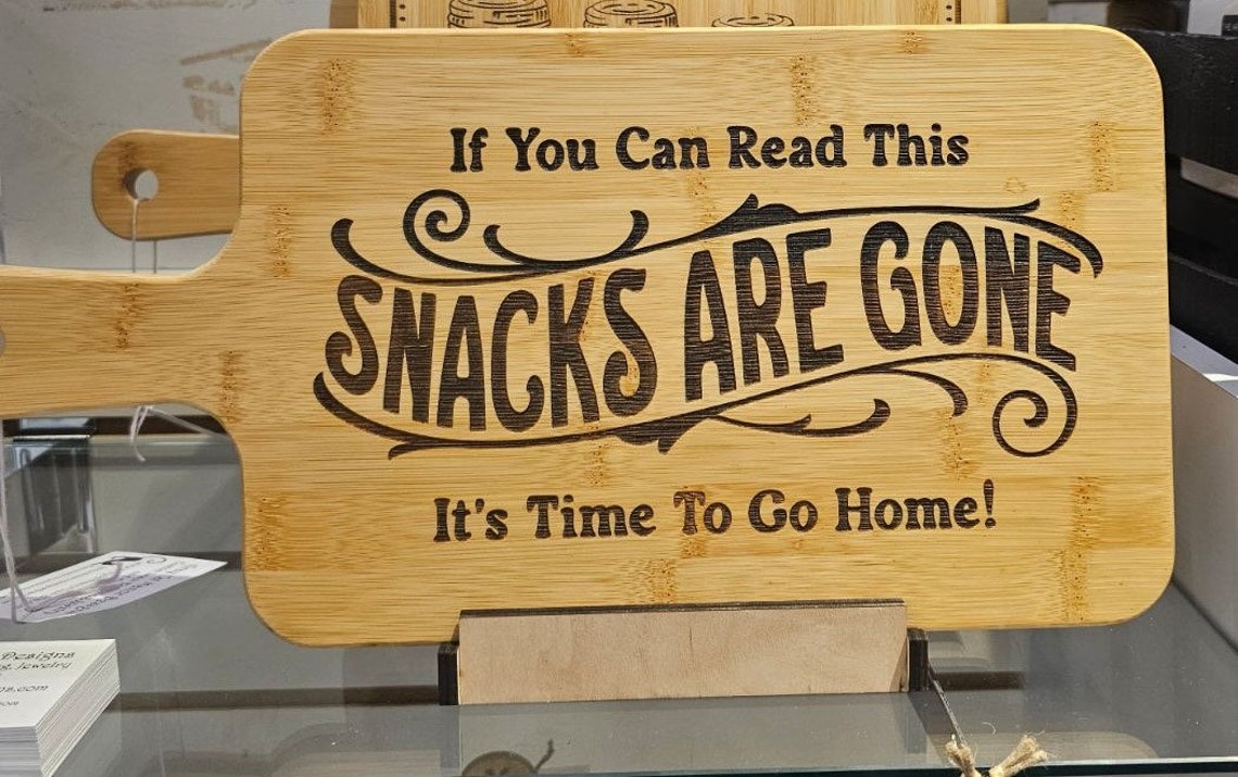 If You Can Read This It's Time to Go Home Snacks Are Gone Etsy