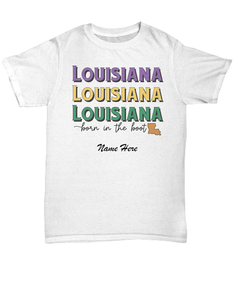 DeeSansCustomdesigns Custom Personalized Louisiana Mardi Gras Born in The Boot Unisex T-Shirt