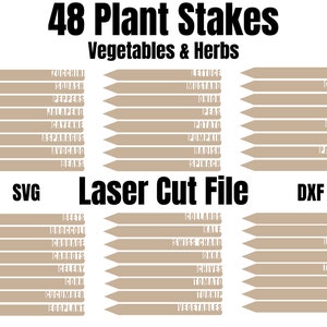 May include: A set of 48 laser cut plant stakes for vegetables and herbs. The stakes are made of wood and are labeled with the names of different vegetables and herbs. The file types included are SVG, DXF, and Laser Cut File.