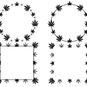 May include: Two black and white frames made of marijuana leaf outlines. The top frame is a circle and the bottom frame is a square.