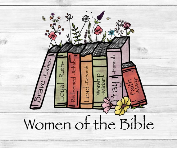 Women of the Bible png, scripture png, floral png, book png, Christian png, Christian mugs, Christian shirts, sublimation, Christian bags