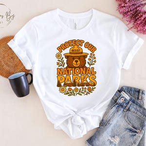 Protect Our National Parks Shirt, Environmental Activism Shirt, National Parks Shirt, US National Parks Shirt, Resist Bear Shirt