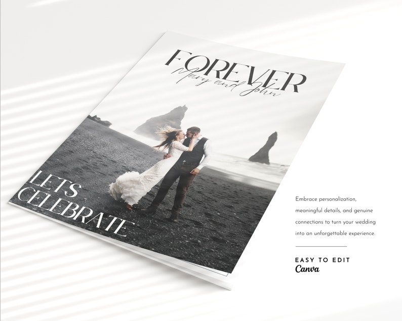 May include: A wedding invitation template featuring a black and white photograph of a couple on a beach. The text "FOREVER Mary and John" is at the top of the template. The text "LETS CELEBRATE" is at the bottom of the template. The text "Embrace personalisation, meaningful details, and genuine connections to turn your wedding into an unforgettable experience." is on the right side of the template. The text "EASY TO EDIT Canva" is at the bottom right of the template.