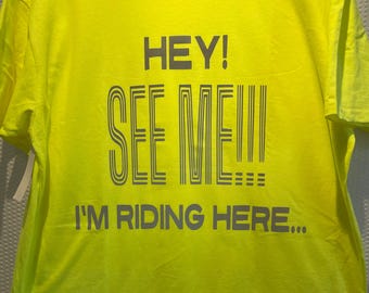 HEY. SEE ME! I'm riding here!!! Reflective T for motorcycle safety