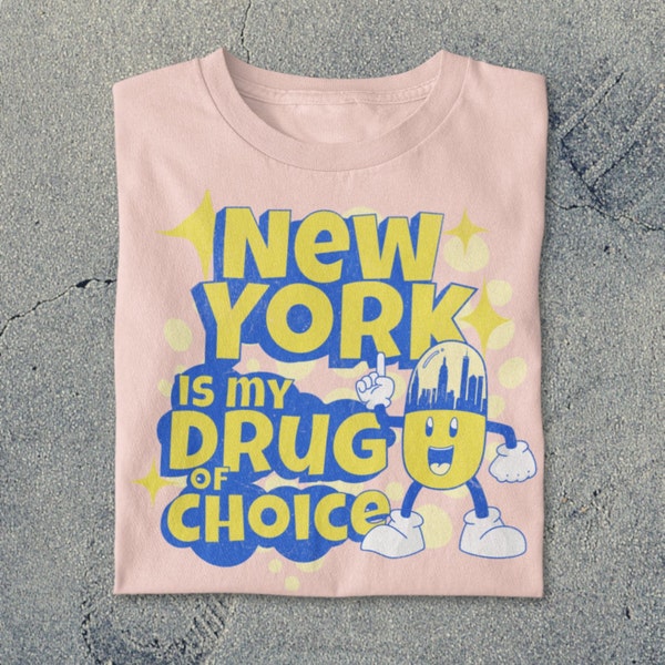 New York Is My Drug of Choice Bella +Canvas 3001 Unisex T-shirt, NYC Shirt, New York top, NYC Tee