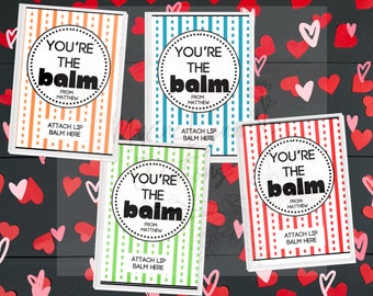 You're the balm valentine, non candy valentine, valentines day, boy valentines, lip balm printable valentine, kids valentine, friendship day