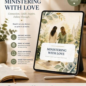 May include: A digital tablet displays a document titled Ministering With Love, featuring an illustration of two people walking toward a temple. The screen includes text about instant access, printing, and reading on any device, with a stylus nearby.